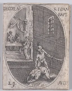 La Décollation de S. Jean Baptiste (The Beheading of St. John the Baptist), August 29th, from "Les Images De Tous Les Saincts et Saintes de L'Année" (Images of All of the Saints and Religious Events of the Year) by Jacques Callot