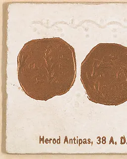 Herod Antipas, 38 A.D. / Herod Agrippa, 37 A.D., from the Ancient Coins series (N180) issued by Wm. S. Kimball & Co. by William S. Kimball & Company